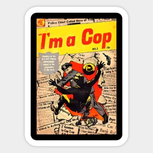 I'm a Cop! Sticker